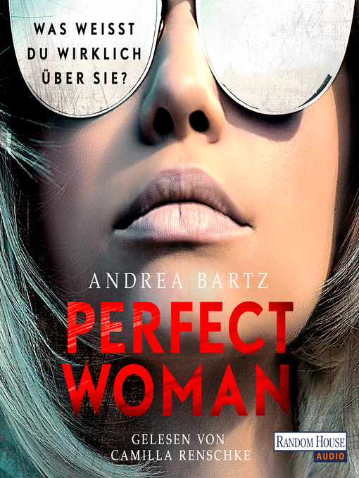 Title details for Perfect Woman – Was weißt du wirklich über sie? - by Andrea Bartz - Available